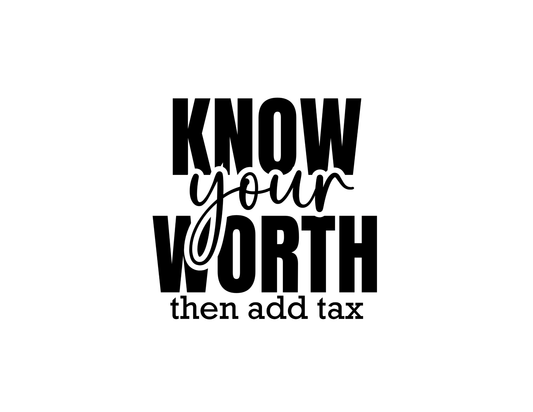 Know Your Worth, Then Add Tax