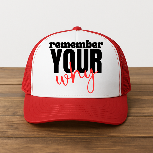 Remember Your Why Trucker Hat - Red and White