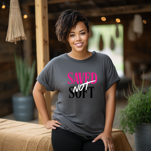 Saved, Not Soft - Gray