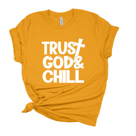 Trust God & Chill T Shirt