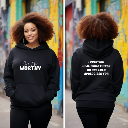 You Are Worthy Hooded Sweatshirt